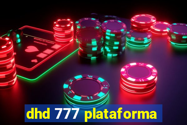 dhd 777 plataforma